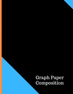 Graph Paper Composition Notebook: Checkered Quad Ruled 5x5 Composition Notebook: Workbook for Girls Kids Teens Students for Back to School and Home College Writing Notes 110 Pages - Large 8.5" x 11" - Graph Paper Notebook for Students