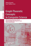 Graph-Theoretic Concepts in Computer Science: 40th International Workshop, Wg 2014, Nouan-Le-Fuzelier, France, June 25-27, 2014. Revised Selected Papers