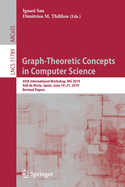 Graph-Theoretic Concepts in Computer Science: 45th International Workshop, Wg 2019, Vall de Nria, Spain, June 19-21, 2019, Revised Papers