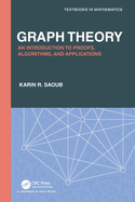 Graph Theory: An Introduction to Proofs, Algorithms, and Applications