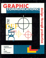 Graphic Communications: Design Through Production