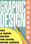 Graphic Design Cookbook: Mix and Match Recipes for Faster, Better Layouts - Koren, Leonard, and Meckler, R Wippo, and Chronicle Books