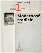 Graphic Design in Slovakia After1918: Modernity of Tradition
