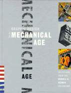 Graphic Design in the Mechanical Age: Selections from the Merrill C. Berman Collection - Rothschild, Deborah Menaker, and Lupton, Ellen, and Goldstein, Darra