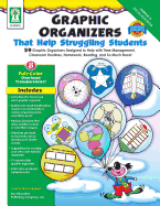 Graphic Organizers That Help Struggling Students, Grades K - 3: 59 Graphic Organizers Designed to Help with Time Management, Classroom Routines, Homework, Reading, and So Much More!