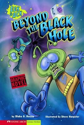 Graphic Sparks Beyond the Black Hole EEK & Ack - Hoena, Blake A.