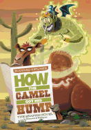 Graphic Spin How the Camel Got His Hump the Graphic Novel