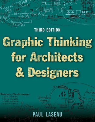 Graphic Thinking for Architects and Designers - Laseau, Paul