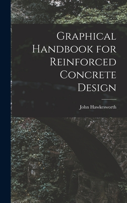 Graphical Handbook for Reinforced Concrete Design - Hawkesworth, John