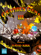 Graphics Gems III (IBM Version): IBM Version - Kirk, and Kirk, David (Editor)