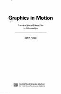 Graphics in Motion: From the Special Effects Film to Holographics - Halas, John (Photographer)