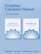 Graphing Calculator Manual for Algebra and Trigonometry: Graphs and Models and Precalculus: Graphs and Models