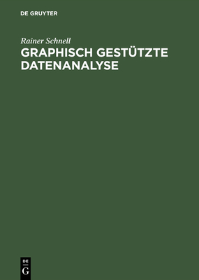 Graphisch Gest?tzte Datenanalyse - Schnell, Rainer, Dr.