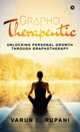 Graphotherapeutic: Unlocking Personal Growth through Graphotherapy