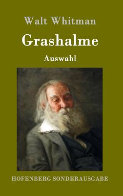 Grashalme: (Auswahl) - Walt Whitman