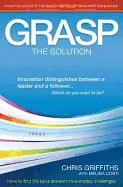 GRASP the Solution: How to Find the Best Answers to Everyday Challenges - Griffiths, Chris, and Costi, Melina