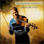 Grass Routes - Vassar Clements