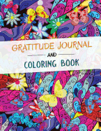 Gratitude Journal and Coloring Book: A Self Discovery Journal, Q& A, Prompts and Coloring Pages