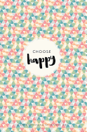 Gratitude Journal for Kids: Choose Happy