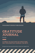 Gratitude Journal for Men: 52 Week to Cultivate of Gratitude Self-Exploration Journal Journey Edition