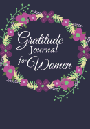 Gratitude Journal for Women: 1 minute Journal to Write with Motivational Quotes 1 year Daily Gratitude Journal 7 x 10 inches, 115 pages