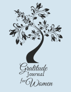 Gratitude Journal for Women: 1 minute Journal to Write with Motivational Quotes 1 year Daily Gratitude Journal 8.5 x 11 inches, 115 pages