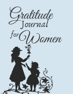 Gratitude Journal for Women: 1 year Daily Gratitude Journal 1 minute Journal to Write with Motivational Quotes 8.5 x 11 inches, 115 pages