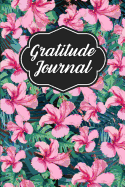 Gratitude Journal: PInk Hawaiian Hibiscus Pattern Journal