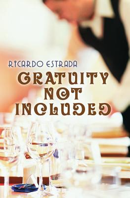 Gratuity Not Included - Estrada, Ricardo