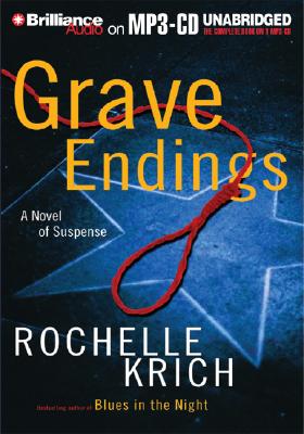 Grave Endings: A Novel of Suspense - Krich, Rochelle, and Hurst, Deanna (Read by)