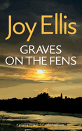 GRAVES ON THE FENS a gripping crime thriller full of stunning twists