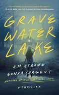 Gravewater Lake: A Thriller