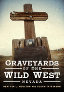 Graveyards of the Wild West: Nevada