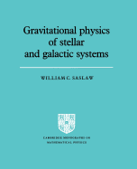 Gravitational Physics of Stellar and Galactic Systems