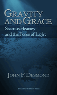 Gravity and Grace: Seamus Heaney and the Force of Light