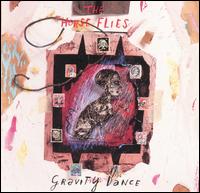 Gravity Dance - The Horse Flies