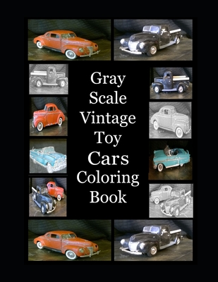 Gray Scale Vintage Toy Cars Coloring Book - McDonald, Deborah L
