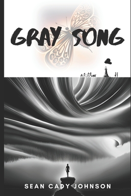 Gray Song - Johnson, Sean Cady