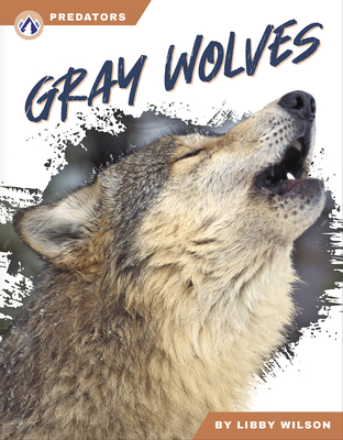 Gray Wolves - Wilson, Libby
