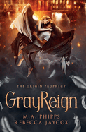 GrayReign: A Young Adult Paranormal Angel Romance