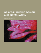 Gray's Plumbing Design and Installation