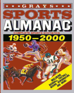 Grays Sports Almanac: Complete Sports Statistics 1950-2000