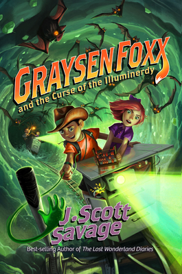 Graysen Foxx and the Curse of the Illuminerdy: Volume 2 - Savage, J Scott