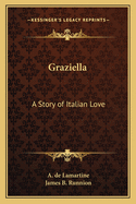 Graziella: A Story of Italian Love