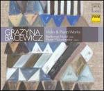 Grazyna Bacewicz: Violin & Piano Works