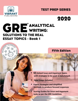 GRE Analytical Writing: Solutions to the Real Essay Topics - Book 1 - Publishers, Vibrant