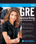 GRE Analytical Writing: Solutions to the Real Essay Topics - Book 2