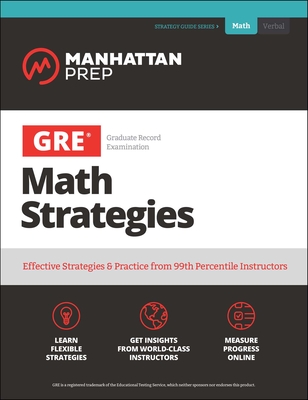 GRE Math Strategies: Effective Strategies & Practice from 99th Percentile Instructors - Manhattan Prep