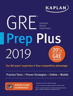 GRE Prep Plus 2019: Practice Tests + Proven Strategies + Online + Video + Mobile - Kaplan Test Prep