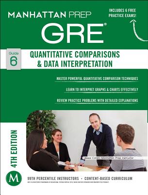 GRE Quantitative Comparisons & Data Interpretation - Manhattan Prep